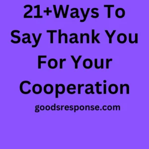 21+Ways To Say Thank You For Your Cooperation