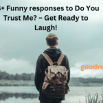 Funny responses to "Do you trust me?"