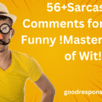 Sarcastic comments for "You're funny"