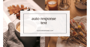 Auto Response Text