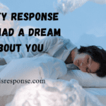 flirty response to i had a dream about you