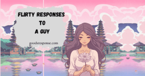 flirty responses to a guy