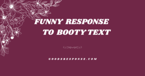 funny response to booty text