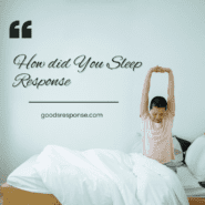 how did you sleep response