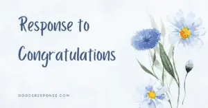 response to congratulations