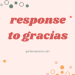 response to gracias