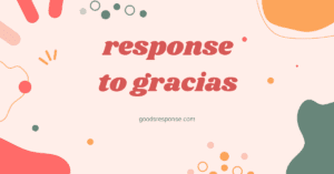 response to gracias