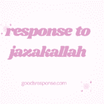 response to jazakallah