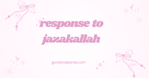 response to jazakallah