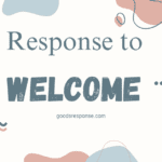 response to welcome