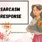 sarcasm response