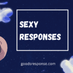 Sexy Responses