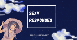 Sexy Responses