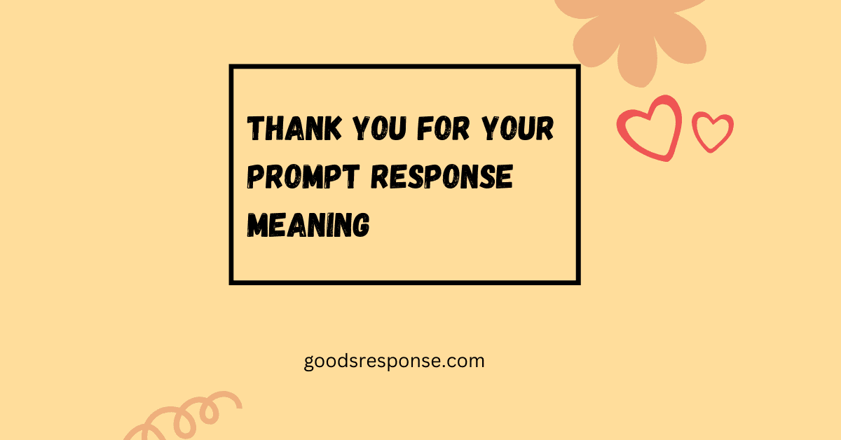 Thank you for your prompt response